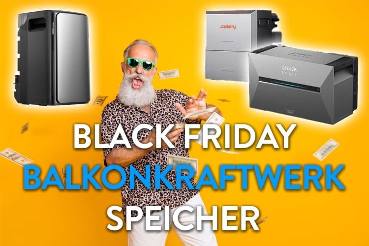 Wir stellen die besten Black Friday Balkonkraftwerk Speicher Deals vor!