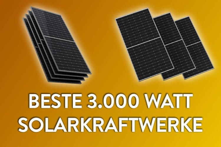 Wir vergleichen die besten 3.000 Watt Sets mit Anker SOLIX 3 Pro
