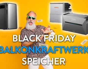 Wir stellen die besten Black Friday Balkonkraftwerk Speicher Deals vor!