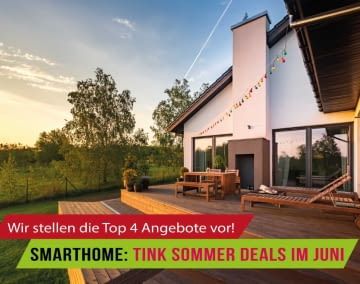 Bei tink kann das Smarthome im Juni günstig geupdatet werden