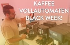 Wir stellen die besten Kaffeevollautomaten Angebote zum Black Friday vor!
