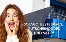 Wir haben für unsere Leser die besten Solar Deals von SOLAGO zusammengetragen!