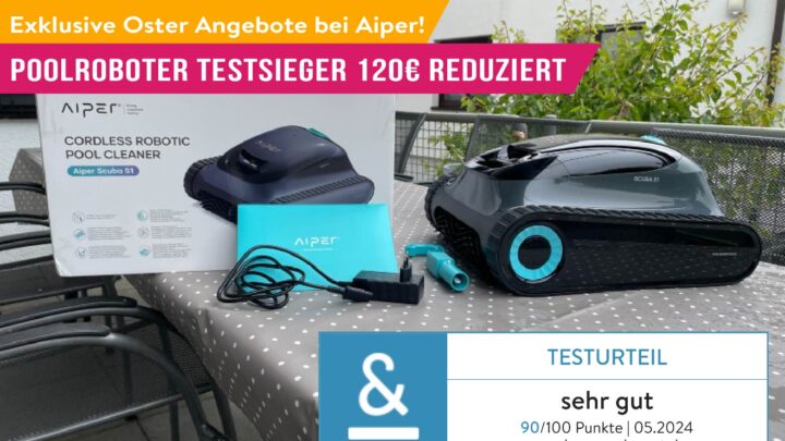 Oster-Deal geht weiter! Für Poolfreunde Aiper S1 zum Tiefpreis