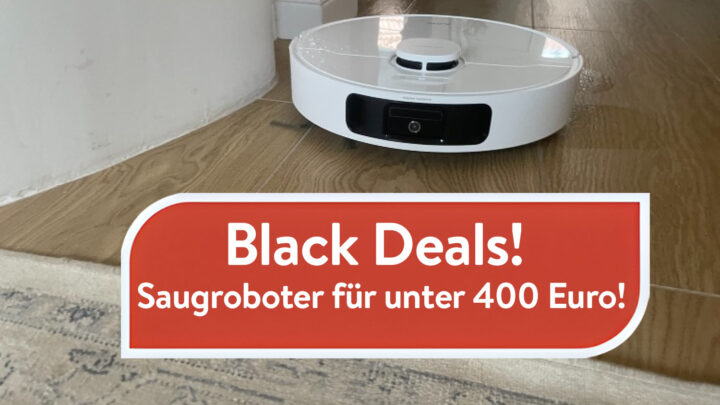 Saugroboter für unter 400€ – diese Black-Deals sind besonders!