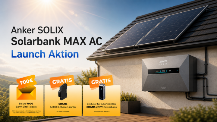 700 € Rabatt vs. Normalpreis: Warum Vorbesteller beim Stromspeicher Anker Solarbank Max AC klar gewinnen