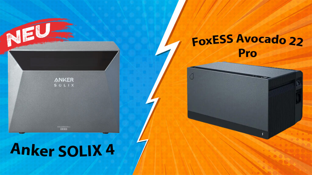 Anker SOLIX 4 und FoxESS Avocado 22 Pro im Vergleich: Maximale Leistung vs. maximale Sicherheit!