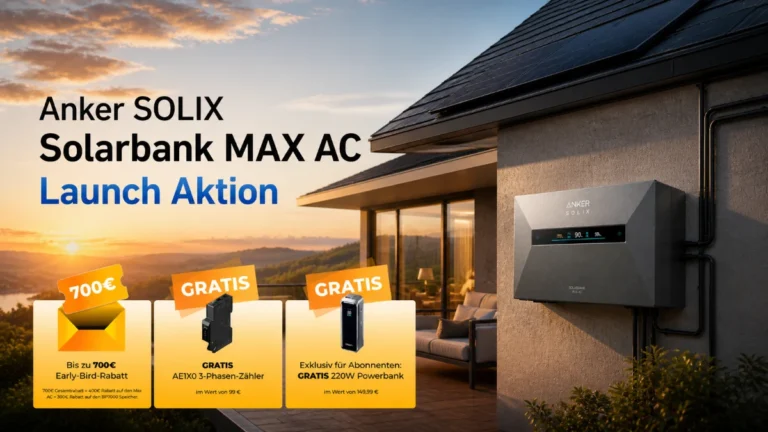 Anker Solarbank Max AC: 700 € sparen, gratis Powerbank kassieren – und dann einfach entspannt Strom ernten