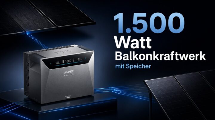 1.500 Watt Balkonkraftwerk: Die besten Sets mit Anker SOLIX 4