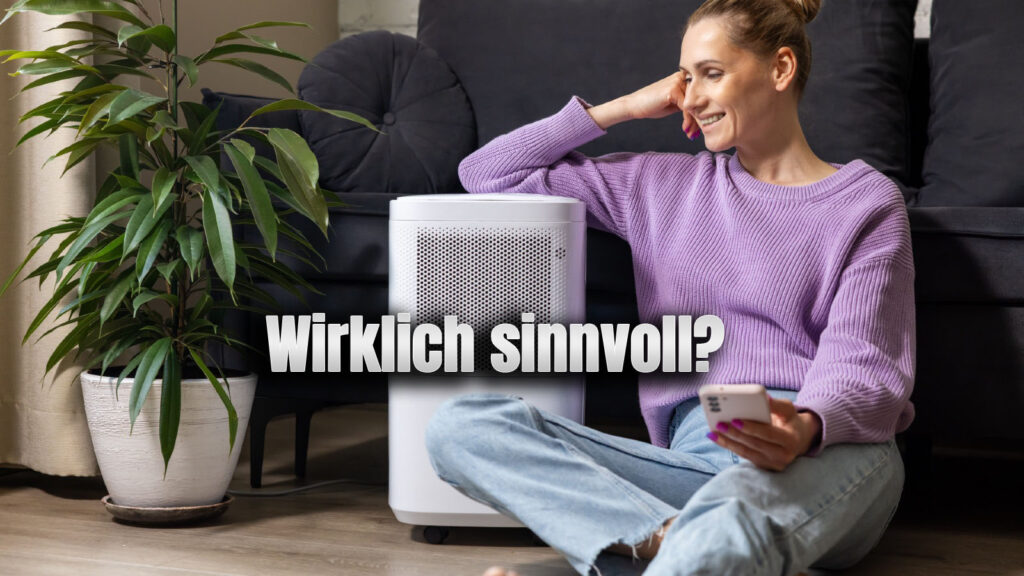 Sind Luftreiniger sinnvoll? Was sie wirklich bringen – und für wen!