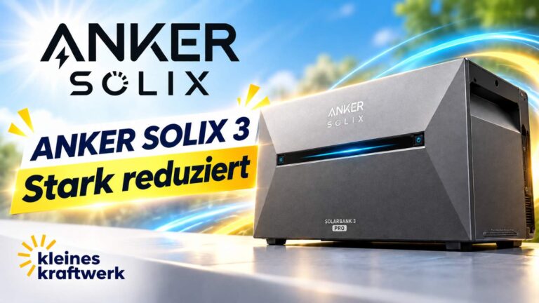 Anker SOLIX 3 im Sturzflug: Testsieger-Speicher jetzt 40 % günstiger